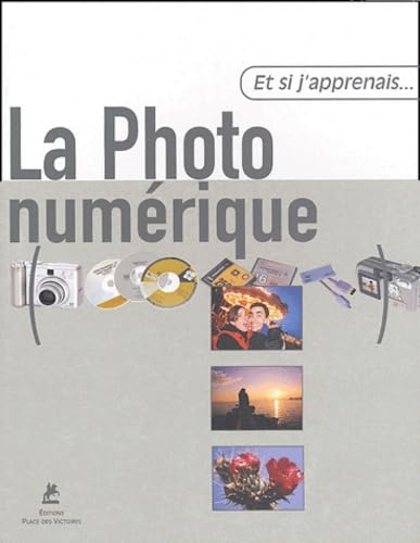 Et si j'apprenais la photo numérique 9782844590718