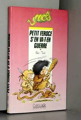 Petit Féroce s'en va-t-en guerre 9782700212044