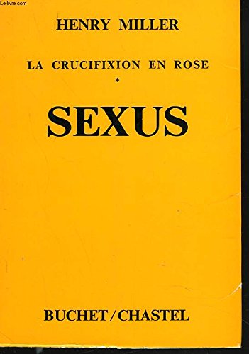LA CRUCIFICTION EN ROSE 1. SEXUS. 