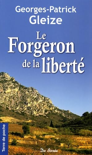 FORGERON DE LA LIBERTE (LE) 9782844947291