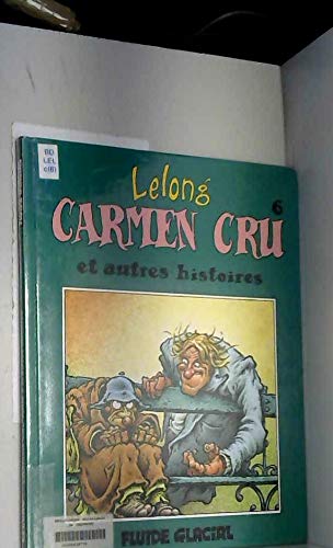 Carmen Cru, tome 6 : Carmen cru et autres histoires 9782858151912