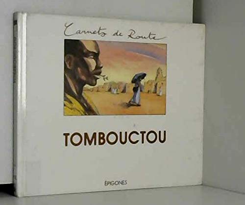 Tombouctou ou le premier voyage a djenne et a tombouctou : 1826-1828 9782736625030