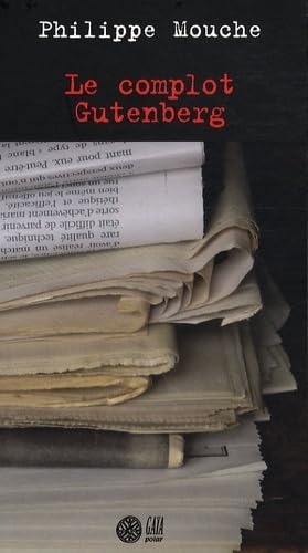 Le complot Gutenberg 9782847201185