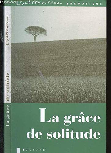 La Grâce de solitude 9782910297589
