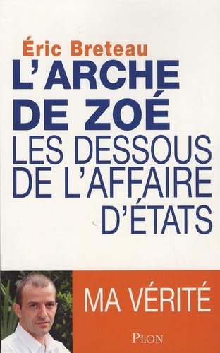 L'Arche de Zoé. Les dessous de l'Affaire d'Etat 9782259209229