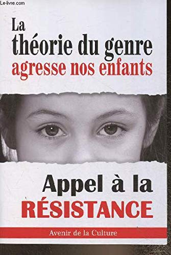 La théorie du genre agresse nos enfants Appel à la résistance Avenir de la culture 9782956725206
