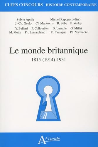Le monde britannique - 1815-(1914)-1931 9782350301075