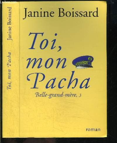 Toi, mon pacha (Belle-grand-mère.) 9782702830888