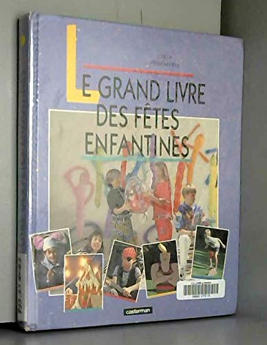 Grand livre des fetes enfantines (Le) 9782203144170