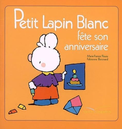 Petit Lapin Blanc fête son anniversaire 9782012250321