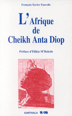 L'Afrique de Cheikh Anta Diop : Histoire et idéologie 9782865376674