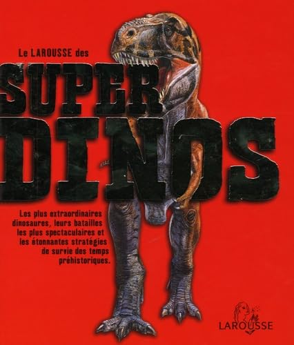 Larousse des supers Dinos 9782035651778