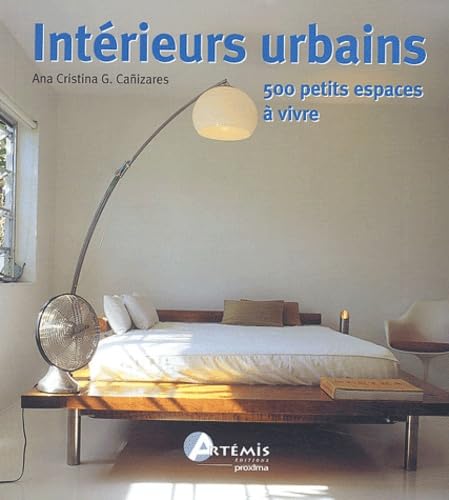 Intérieurs urbains : 500 petits espaces à vivre 9782844162243