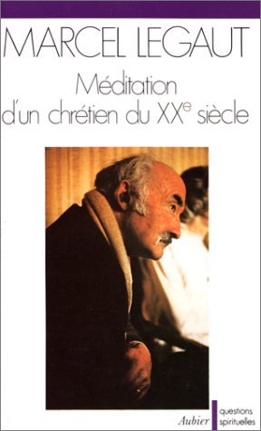 Méditation d'un chrétien du XX) siècle 9782700703221