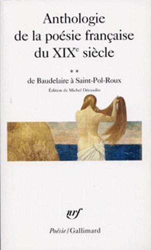 Anthologie de la poésie française du XIXᵉ siècle (Tome 2-De Baudelaire à Saint-Pol-Roux) 9782070327171