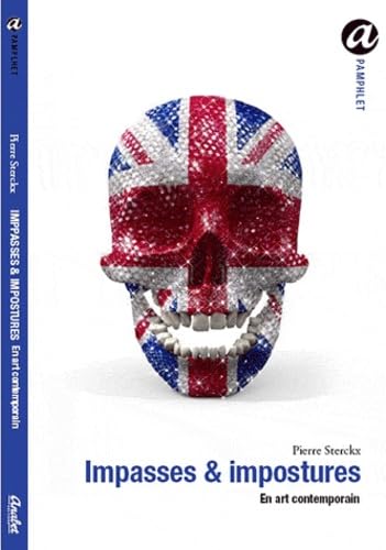 Impasses et impostures: En art contemporain 9782352660446