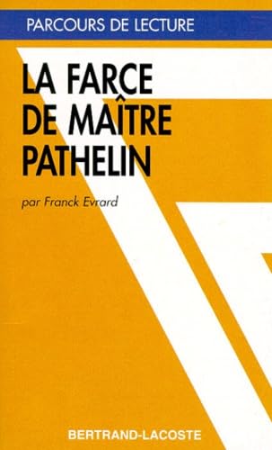 LA FARCE DE MAITRE PATHELIN-PA RCOURS DE LECTURE 9782735214129