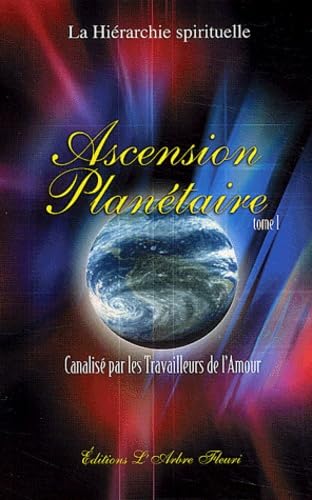 Ascension planétaire, tome 1 9782915222043