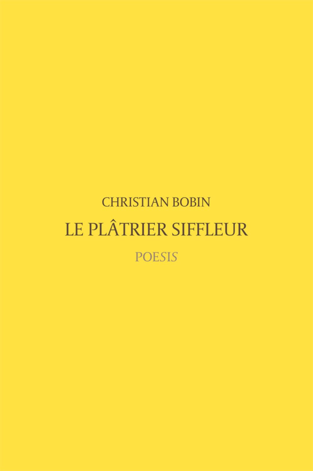 Le Plâtrier Siffleur 9782955211953