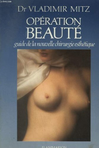 Operation beaute guide de la nouvelle chirurgie esthetique 9782082024020