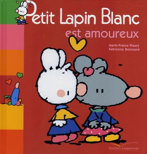 Petit Lapin Blanc est amoureux 9782012250208