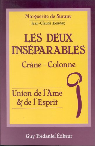 Les deux inséparables: Crâne-colonne, union de l'âme et de l'esprit 9782857074755