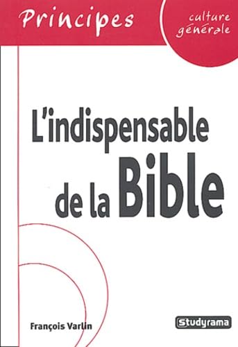 L'indispensable de la culture générale : La bible 9782844723222