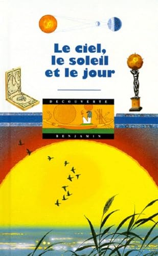 Le Ciel, Le Soleil Et Le Jour 9782070504138