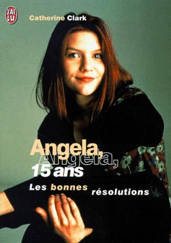 Angéla : Quinze ans - Les Bonnes résolutions 9782290306284