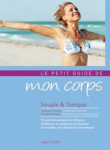 Le petit guide de mon corps : Souple & Tonique 9782851807007