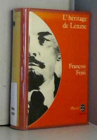 L'Héritage de Lénine: Introduction à l'histoire du communisme mondial (Le Livre de poche) 