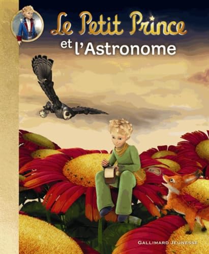 Le Petit Prince et l'Astronome 9782070642724