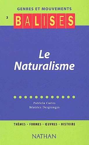 Balises - Genres et Mouvements 3 : Le Naturalisme 9782091821818