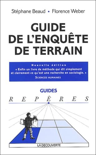 Guide de l'enquête de terrain: Produire et analyser des données ethnographiques 9782707139450