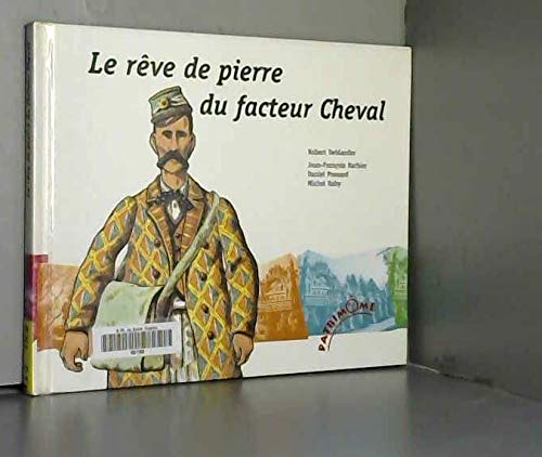 Le rêve de pierre du facteur 9782909219110