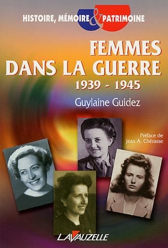Femmes dans la guerre 1939-1945 9782702513088