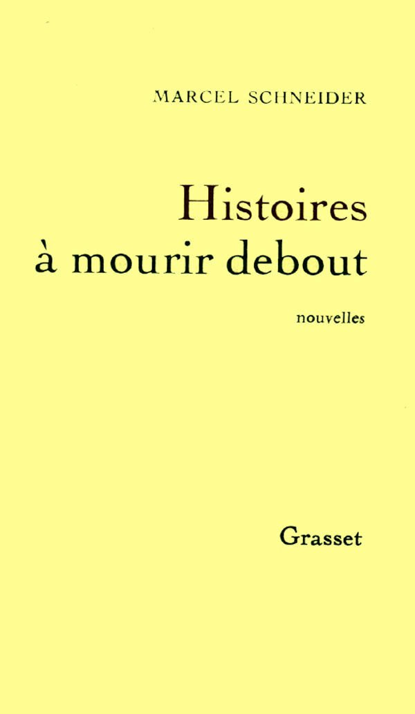 Histoires à mourir debout 9782246352716
