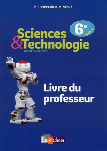 Sciences et Technologie 6e 2016 Livre du professeur 9782047333006