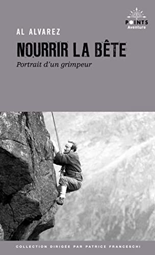 Nourrir la bête: Portrait d'un grimpeur 9782757894293