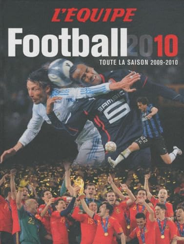 Football 2010: Toute la saison 2009-2010 9782915535907