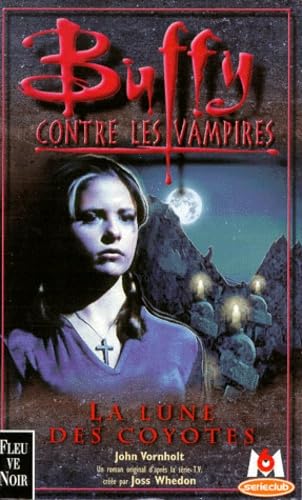 Buffy contre les vampires, tome 3 : La Lune des Coyotes 9782265067929
