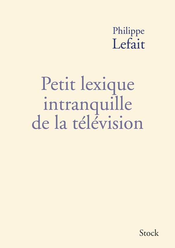 Petit lexique intranquille de la télévision 9782234064577