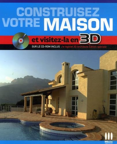 Construisez votre maison de A à Z et visitez-la en 3D 9782742964765