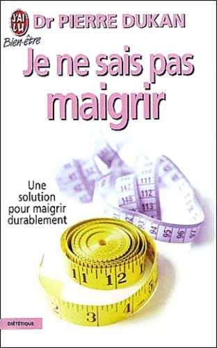 Je ne sais pas maigrir : Une solution pour maigrir durablement 9782290318027