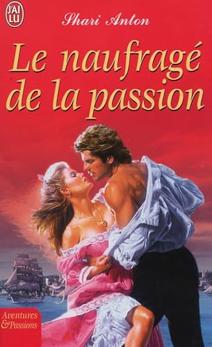 Le naufragé de la passion 9782290343418