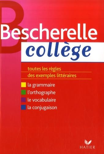 Bescherelle Collège: Grammaire Orthographe Conjugaison Vocabulaire 9782218920783