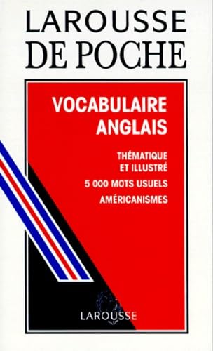 Vocabulaire Anglais. Thematique Et Illustre, 5000 Mots Usuels, Americanismes 9782034060113