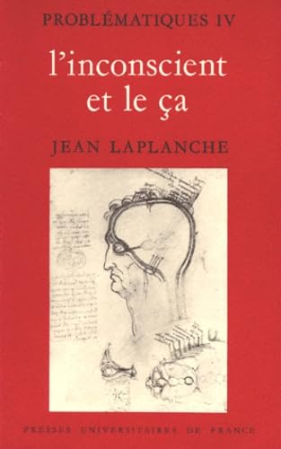 Problématiques IV : L'Inconscient et le ça, suivi de L'Inconscient une étude psychanalytique 9782130367147