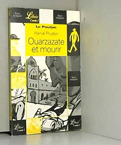 LE POULPE - OUARZAZATE ET MOURIR 9782290316955