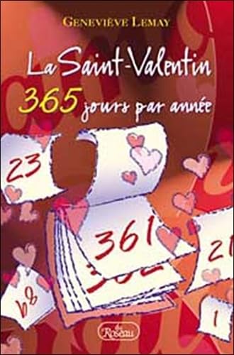 La Saint-Valentin 365 jours par année 9782894660867